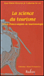 La science du tourisme&nbsp;-&nbsp;Jean-Michel Hoerner, Catherine Sicart