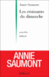 Les croissants du dimanche&nbsp;-&nbsp;Annie Saumont