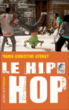 Le hip-hop&nbsp;-&nbsp;Marie-Christine Vernay