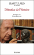 Détective de l'histoire&nbsp;-&nbsp;Jean Tulard