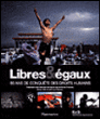 Libres et égaux&nbsp;-&nbsp;FIDH, Simon Allix, Jean-Luc Planche