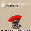 Josh Ritter&nbsp;-&nbsp;The historical conquests of Josh Ritter