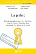 La justice : Eschyle, Les euménides - Pascal, Pensées - Steinbeck, Les Raisins de la colère&nbsp;-&nbsp;Michèle Narvaez, Anne-Sophie Noël, Aude Volpilhac