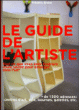 Le guide de l'artiste&nbsp;-&nbsp;Frédéric Brière