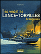 Les vedettes lance-torpilles françaises&nbsp;-&nbsp;Marc Saibène