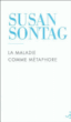 La maladie comme métaphore&nbsp;-&nbsp;Susan Sontag