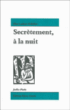 Secrètement à la nuit&nbsp;-&nbsp;Else Lasker-Schuler