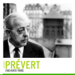 Compilation variété française&nbsp;-&nbsp;Jacques Prévert enchante Paris