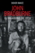 John Bradburne, étrange vagabond de Dieu&nbsp;-&nbsp;Didier Rance