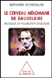 Le cerveau mélomane de Baudelaire&nbsp;-&nbsp;Bernard Lechevalier