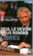 Seul le devoir nous rendra libres&nbsp;-&nbsp;Dominique de Villepin