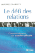 Le défi des relations&nbsp;-&nbsp;Michelle Larivey