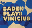 Baden Powell&nbsp;-&nbsp;Baden plays Vinicius