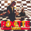 Roxette&nbsp;-&nbsp;Crash boom bang 2009 vers