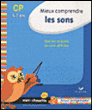 Mieux comprendre les sons CP 6-7 ans&nbsp;-&nbsp;Françoise Demay, Marie-Hélène Gaillard