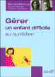 L'enfant difficile&nbsp;-&nbsp;Michel Legendreux, D. Canonge