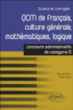 QCM de français, culture générale, mathématiques, logique : concours de catégorie C&nbsp;-&nbsp;Serge Dassy, Bernard Blanc