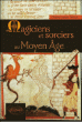 Magiciens et sorciers au Moyen Age&nbsp;-&nbsp;Christine Lemaire-Duthoit