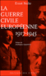 Guerre civile européenne 1917-1945&nbsp;-&nbsp;Ernst Nolte, Stéphane Courtois, Jean-Marie Argelès