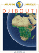 Atlas de Djibouti&nbsp;-&nbsp;Danielle Ben Yahmed