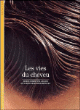 Les vies du cheveu&nbsp;-&nbsp;Marie-Christine Auzou, Sabine Melchior Bonnet