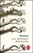 Les Animaux dénaturés&nbsp;-&nbsp;Vercors