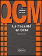 La fiscalité en QCM&nbsp;-&nbsp;Bordes N