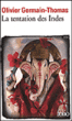 La tentation des Indes&nbsp;-&nbsp;Olivier Germain-Thomas