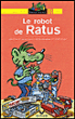 Le robot de Ratus&nbsp;-&nbsp;Jean Guion, Jeanine Guion, Olivier Vogel