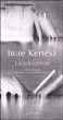 Liquidation&nbsp;-&nbsp;Imre Kertész