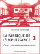 La fabrique de l'impuissance&nbsp;-&nbsp;Charlotte Nordmann