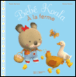 Bébé Koala à la ferme&nbsp;-&nbsp;Nadia Berkane, Alexis Nesme