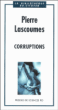 Corruptions&nbsp;-&nbsp;Pierre Lascoumes