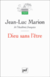 Dieu sans l'être&nbsp;-&nbsp;Jean-Luc Marion