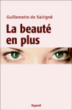 La beauté en plus&nbsp;-&nbsp;Guillemette De Sairigné