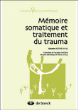 Mémoire somatique et traitement du trauma&nbsp;-&nbsp;B. Rothschild