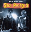 Sex Pistols&nbsp;-&nbsp;Raw and live