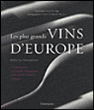 Les plus grands vins d'Europe&nbsp;-&nbsp;Deborah Rudetzki