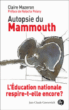 Autopsie du Mammouth&nbsp;-&nbsp;Claire Mazeron