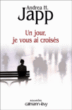 Un jour, je vous ai croisés&nbsp;-&nbsp;Andrea H. Japp
