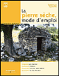 La pierre sèche, mode d'emploi&nbsp;-&nbsp;Christian Lassure