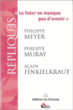 Le futur ne manque pas d'avenir&nbsp;-&nbsp;Alain Finkielkraut, Alain Meyer, Philippe Muray