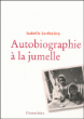Autobiographie à la jumelle