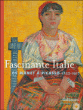 Fascinante Italie : de Manet à Picasso (1856-1917)&nbsp;-&nbsp;Collectif