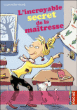 L'incroyable secret de la maîtresse&nbsp;-&nbsp;Laurie Miller Hornik, Pascale Mugnier