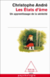 Les états d'âme : un apprentissage de la sérénité&nbsp;-&nbsp;Christophe André