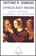 Spinoza avait raison&nbsp;-&nbsp;Antonio R. Damasio