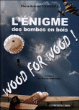 L'énigme des bombes en bois&nbsp;-&nbsp;Pierre-Antoine Courouble