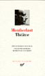 Théâtre complet&nbsp;-&nbsp;Henry De Montherlant