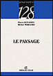 Le paysage&nbsp;-&nbsp;Michel Périgord, Pierre Donadieu